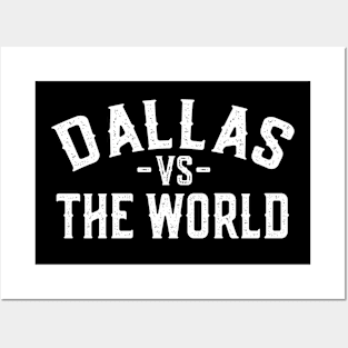 Dallas vs The World: Wear Your Hometown Pride Posters and Art